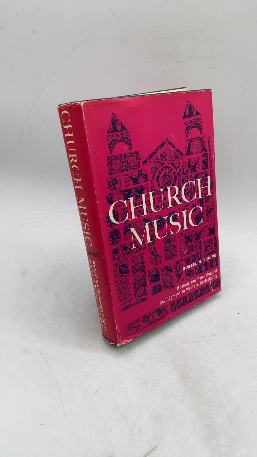 Church Music: Musical and Hymnological Developments in Western Christianity by Russel N. Squire - front cover
