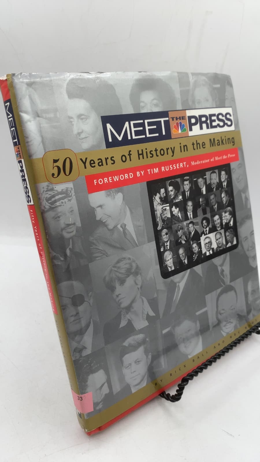 Meet the Press: 50 Years of History in the Making by Rick Ball and NBC News - front cover