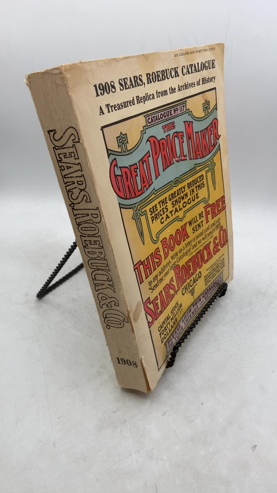 1908 Sears, Roebuck Catalogue No. 117: The Great Price Maker by Edited by Joseph J. Schroeder, Jr. - front cover