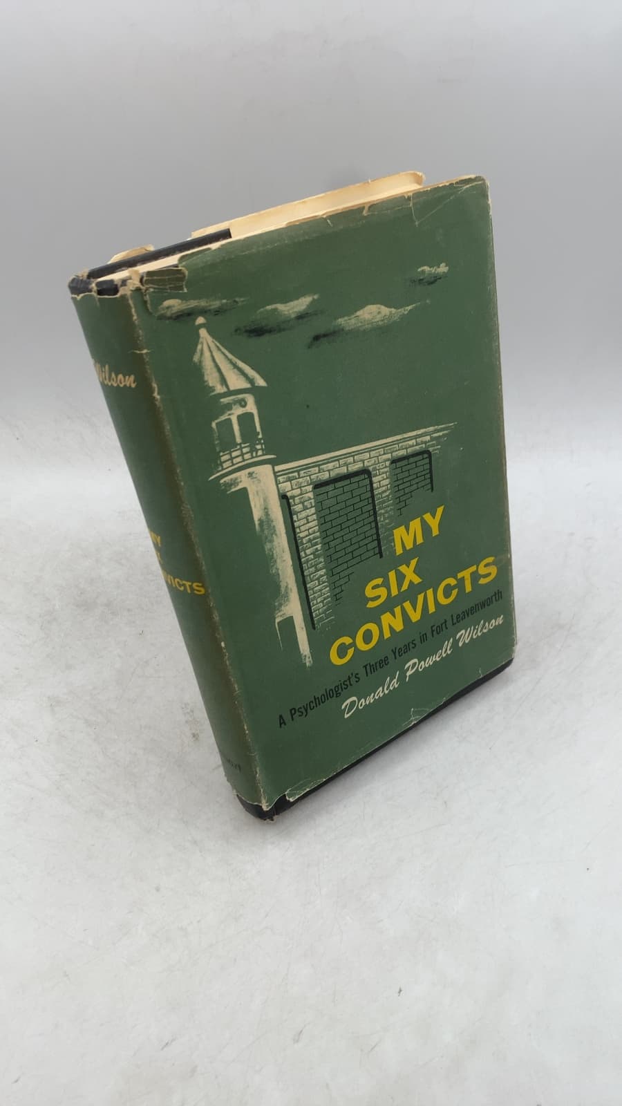 My Six Convicts: A Psychologist's Three Years in Fort Leavenworth by Donald Powell Wilson - front cover