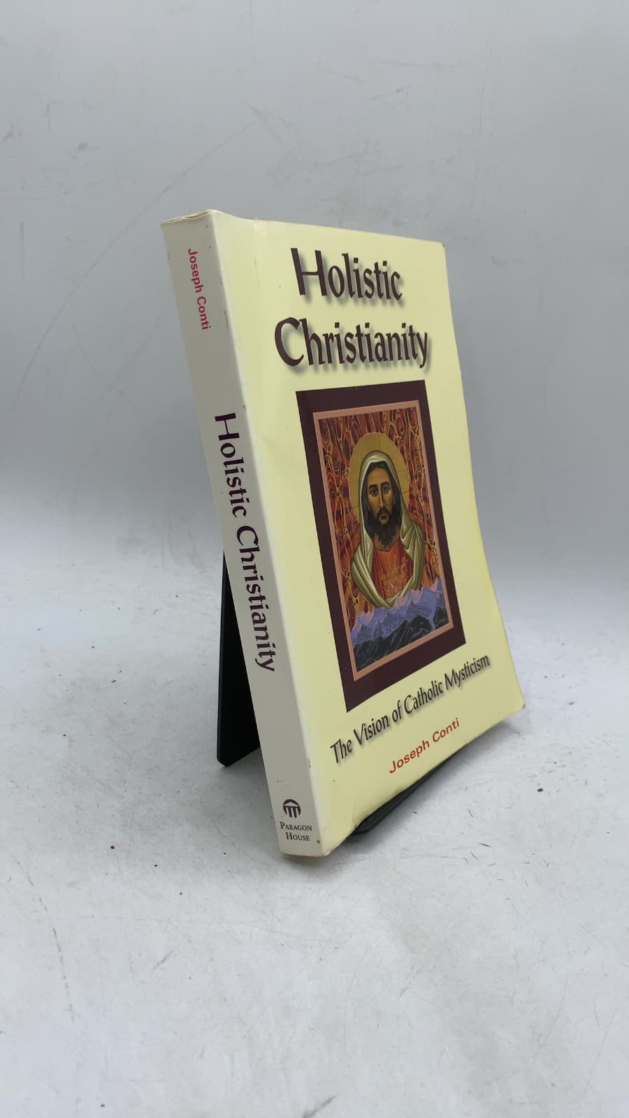 Holistic Christianity: The Vision of Catholic Mysticism by Joseph Conti, Ph.D. - front cover