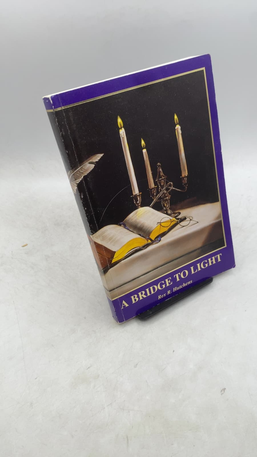 A Bridge to Light by Rex R. Hutchens, 33°, G.C. - front cover