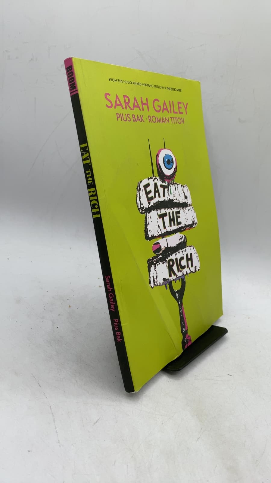 EAT THE Rich by Sarah Gailey, Pius Bak, Roman Titov - front cover