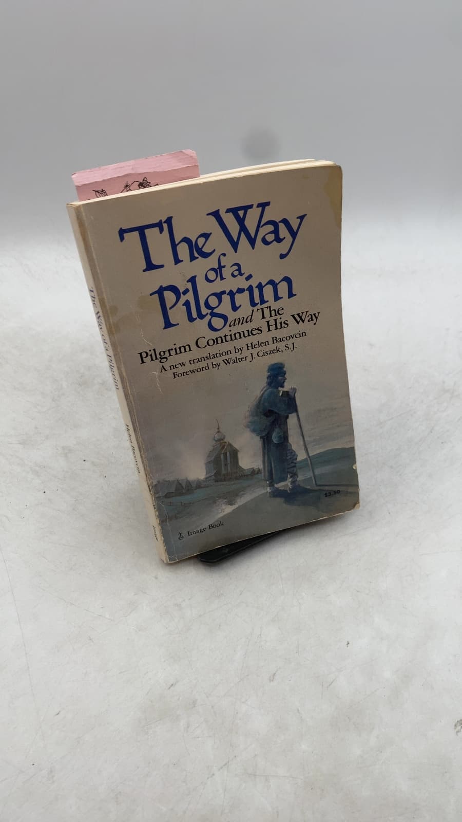 The Way of a Pilgrim and The Pilgrim Continues His Way by Helen Bacovcin (Translator) - front cover