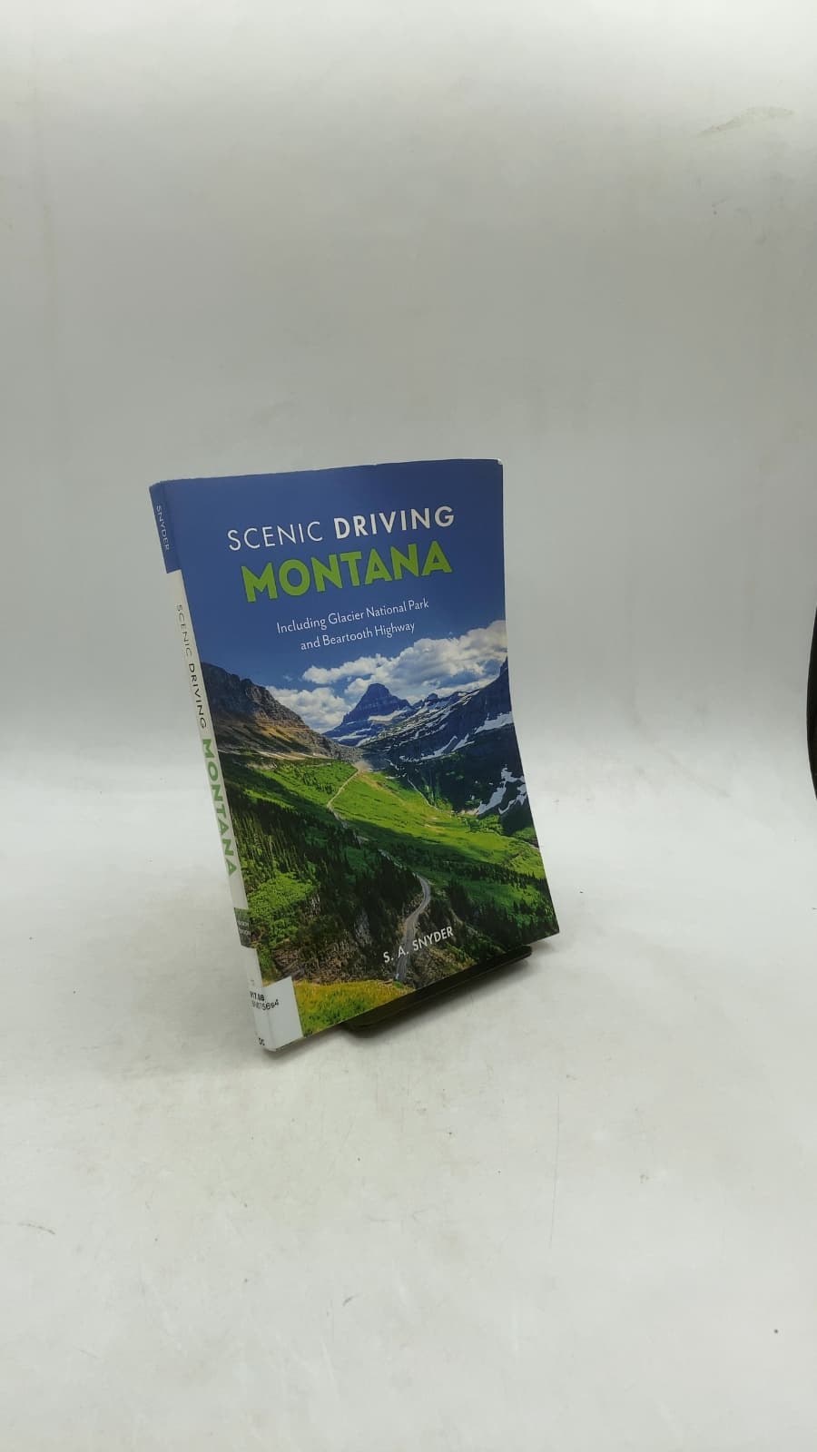 Scenic Driving Montana: Including Glacier National Park and Beartooth Highway by S. A. Snyder - front cover