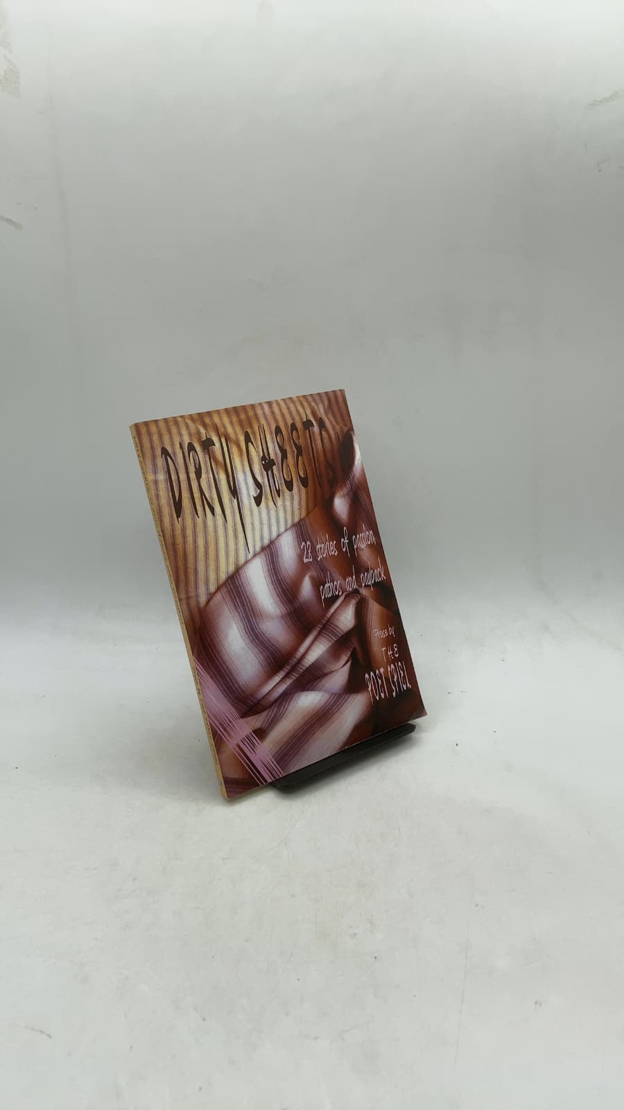 DIRTY SHEETS: 28 stories of passion, pathos and payback by The Poet Spiel - front cover