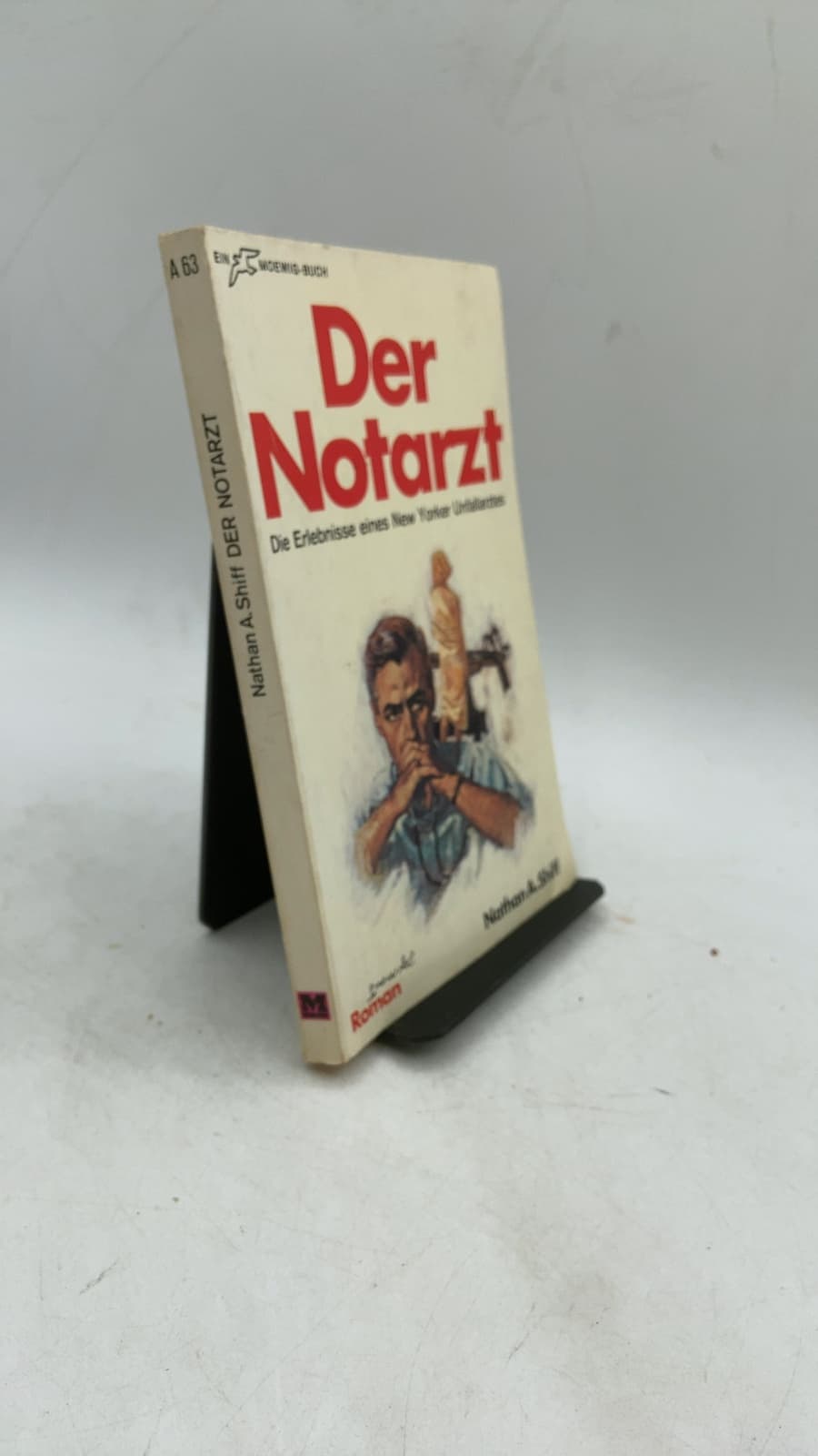 Der Notarzt: Die Erlebnisse eines New Yorker Unfallarztes by Nathan A. Shiff - front cover