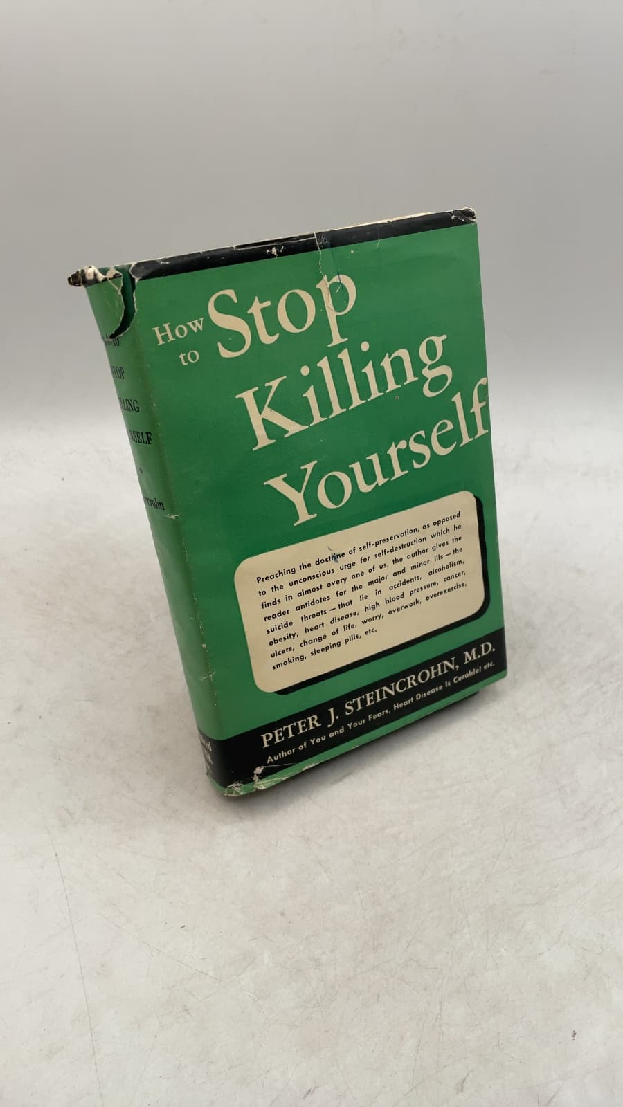 How to Stop Killing Yourself by Peter J. Steincrohn, M.D. - front cover