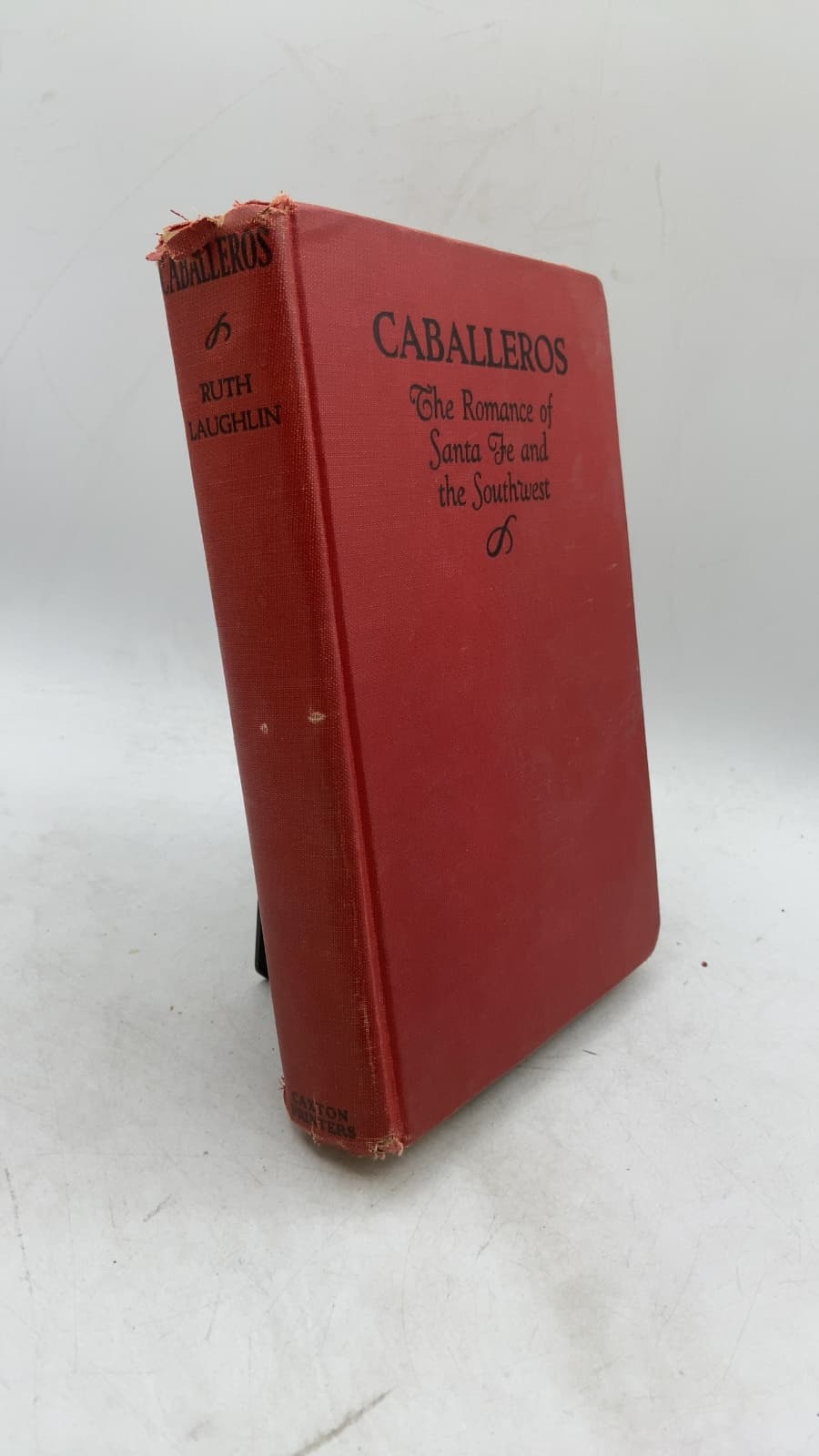 Caballeros: The Romance of Santa Fe and the Southwest by Ruth Laughlin - front cover