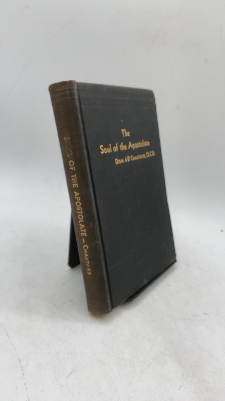 The Soul of the Apostolate by Dom Jean-Baptiste Chautard, O.C.S.O. - front cover