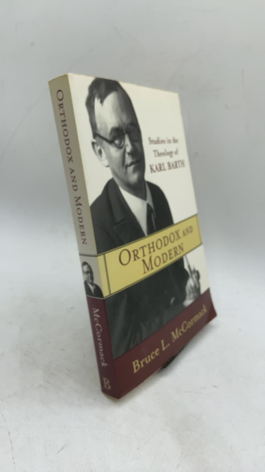 Orthodox and Modern: Studies in the Theology of Karl Barth by Bruce L. McCormack - front cover