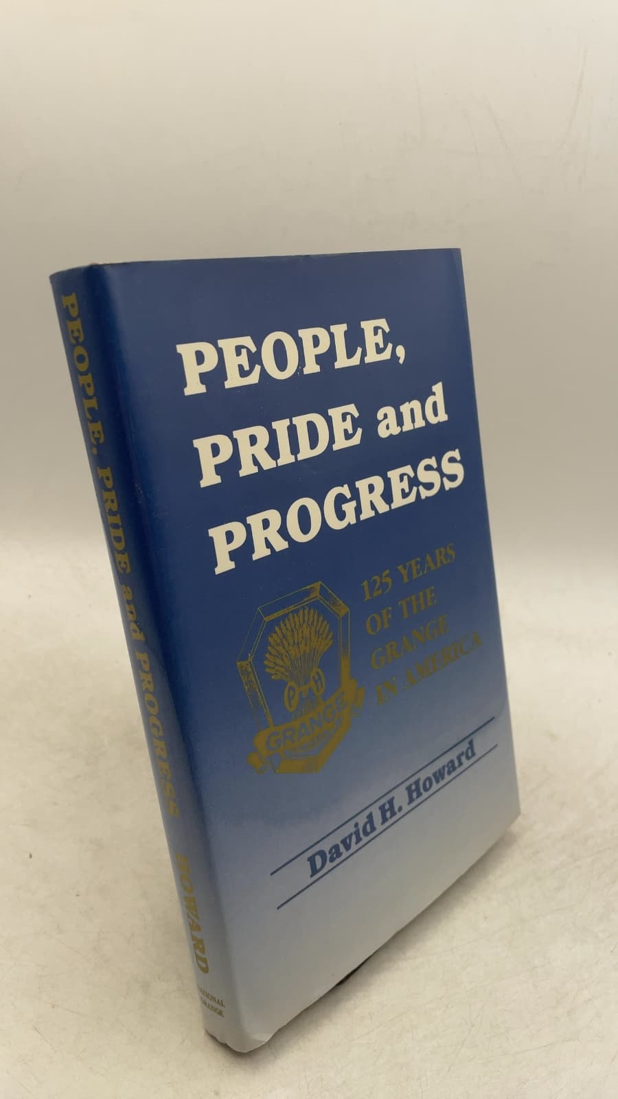 People, Pride and Progress: 125 Years of the Grange in America by David H. Howard - front cover