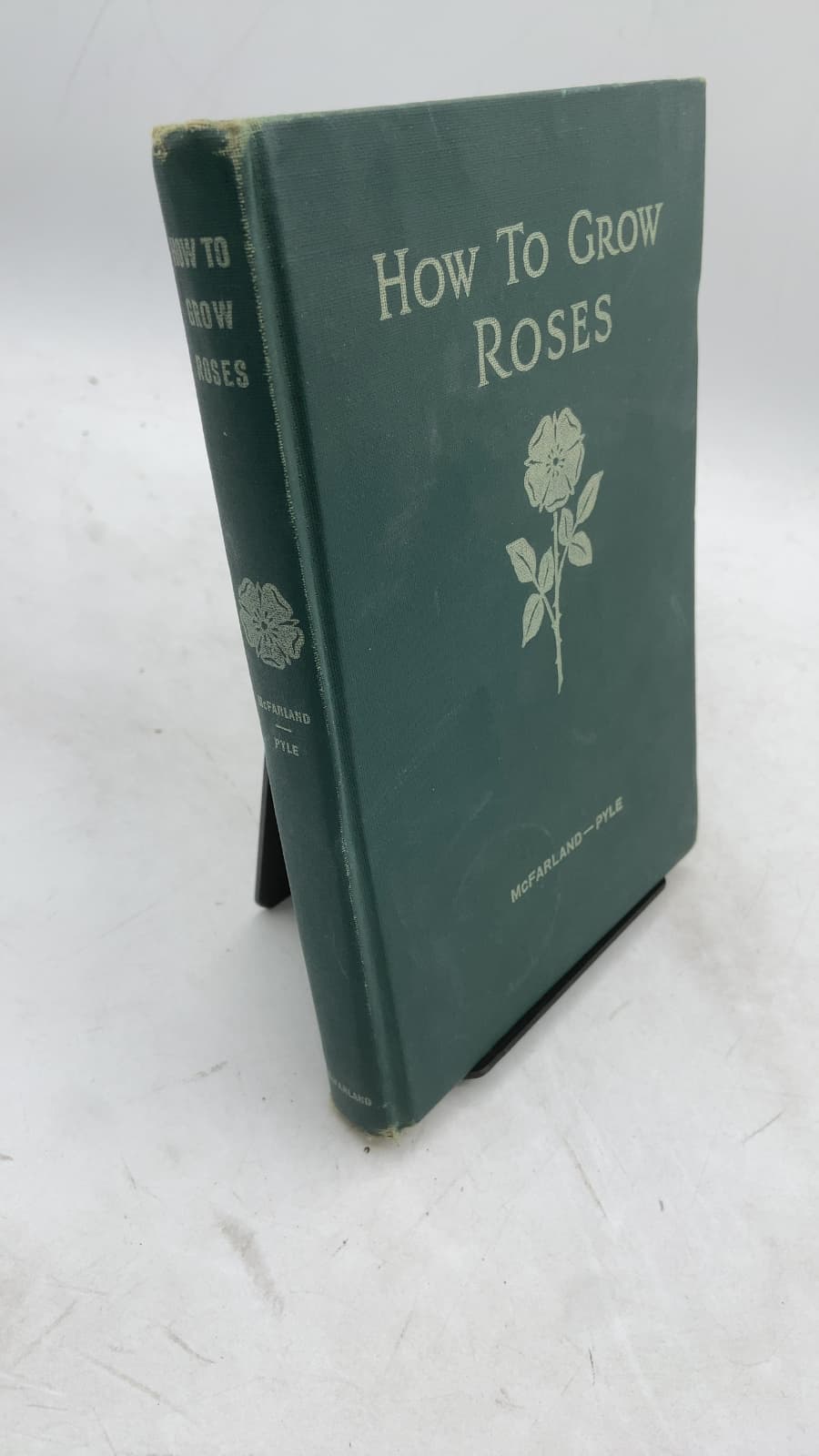 How to Grow Roses by J. Horace McFarland and Robert Pyle - front cover
