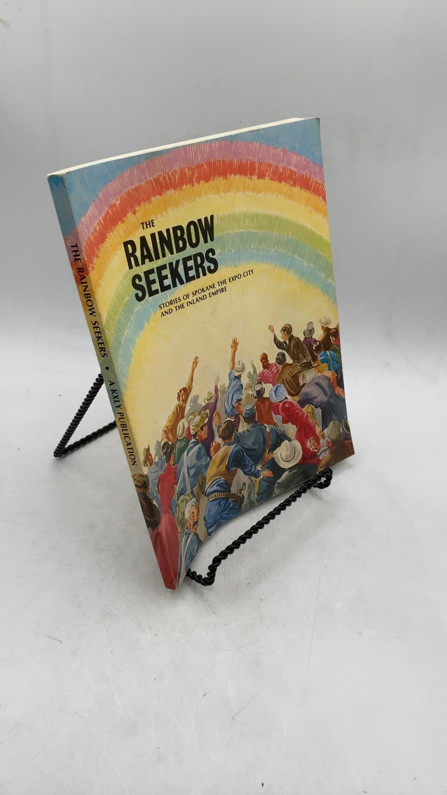 The Rainbow Seekers: Stories of Spokane the Expo City and the Inland Empire - front cover