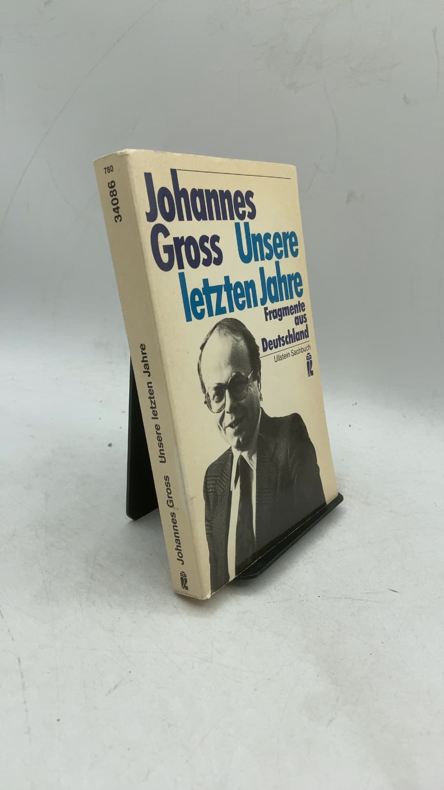 Unsere letzten Jahre: Fragmente aus Deutschland 1970–1980 by Johannes Gross - front cover