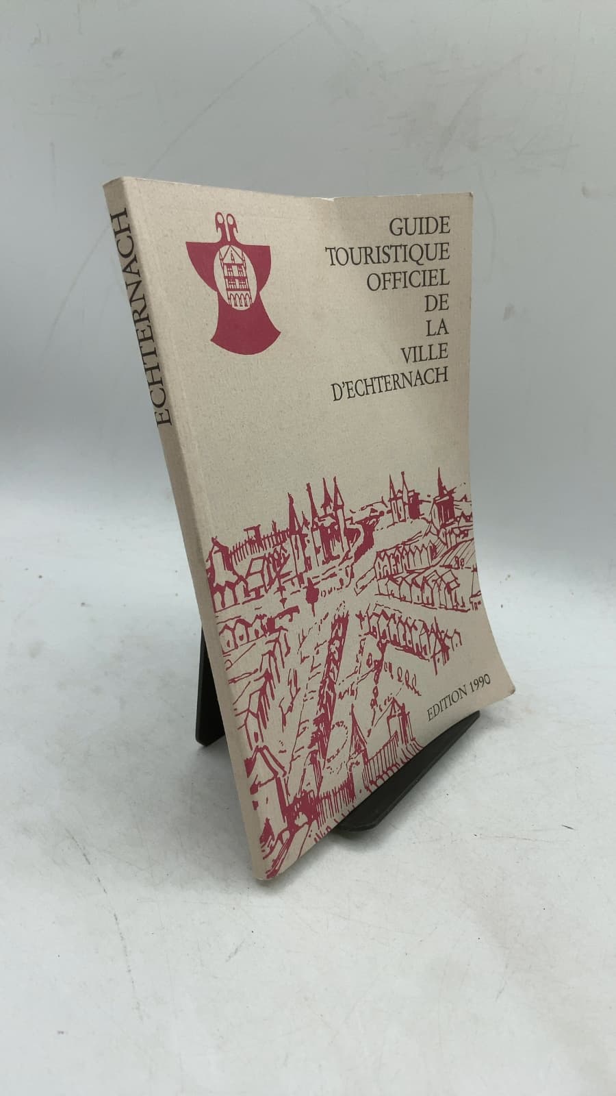Guide Touristique Officiel de la Ville d'Echternach by G. Calteux, L. Michels, R. Zimmer - front cover