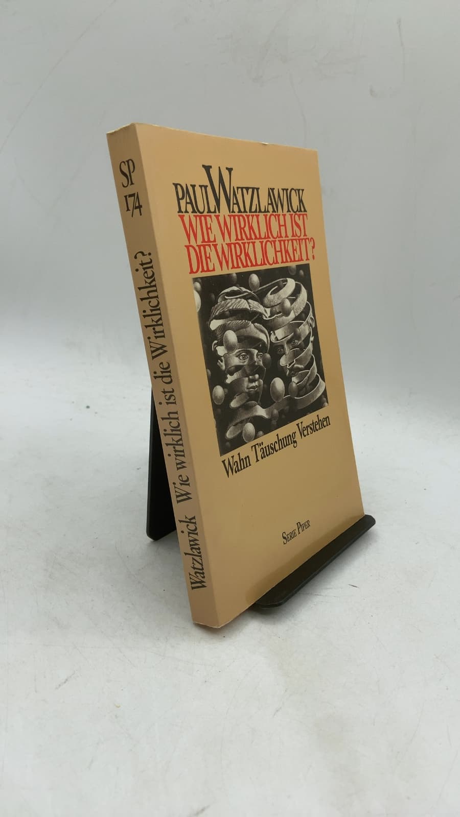 Wie wirklich ist die Wirklichkeit? Wahn · Täuschung · Verstehen by Paul Watzlawick - front cover