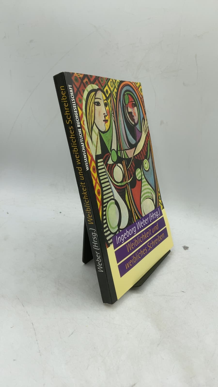 Weiblichkeit und weibliches Schreiben: Poststrukturalismus, Weibliche Ästhetik, Kulturelles Selbstverständnis by Ingeborg Weber (Hrsg.) - front cover