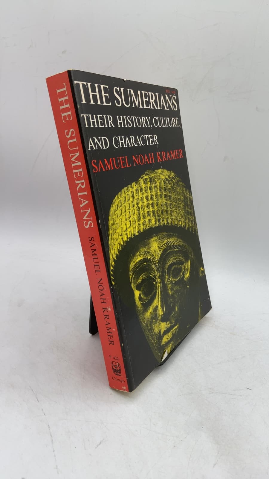 THE Sumerians Their History, Culture, AND Character by Samuel Noah Kramer - front cover