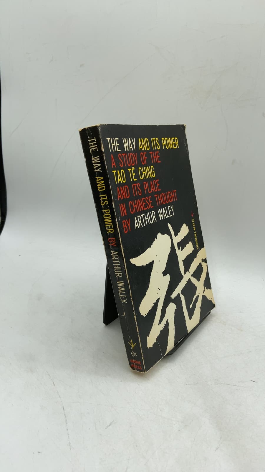 The Way and Its Power: A Study of the Tao Te Ching and Its Place in Chinese Thought by Arthur Waley - front cover