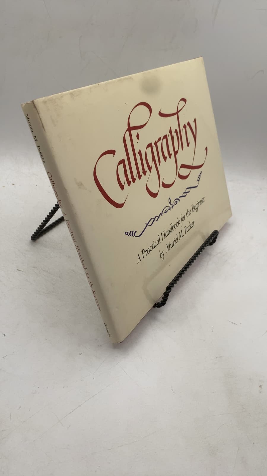 Calligraphy: A Practical Handbook for the Beginner by Muriel M. Parker - front cover