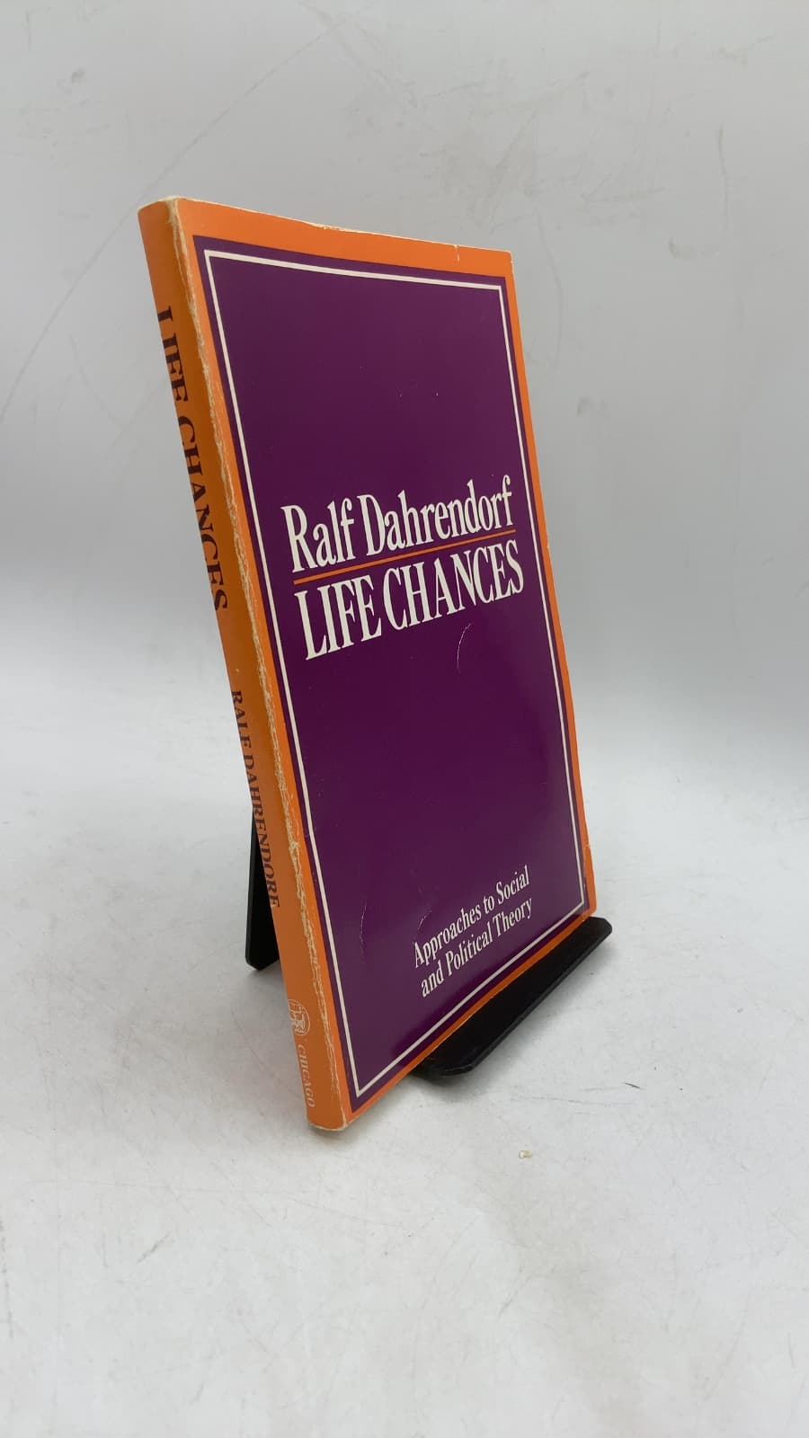 Life Chances: Approaches to Social and Political Theory by Ralf Dahrendorf - front cover