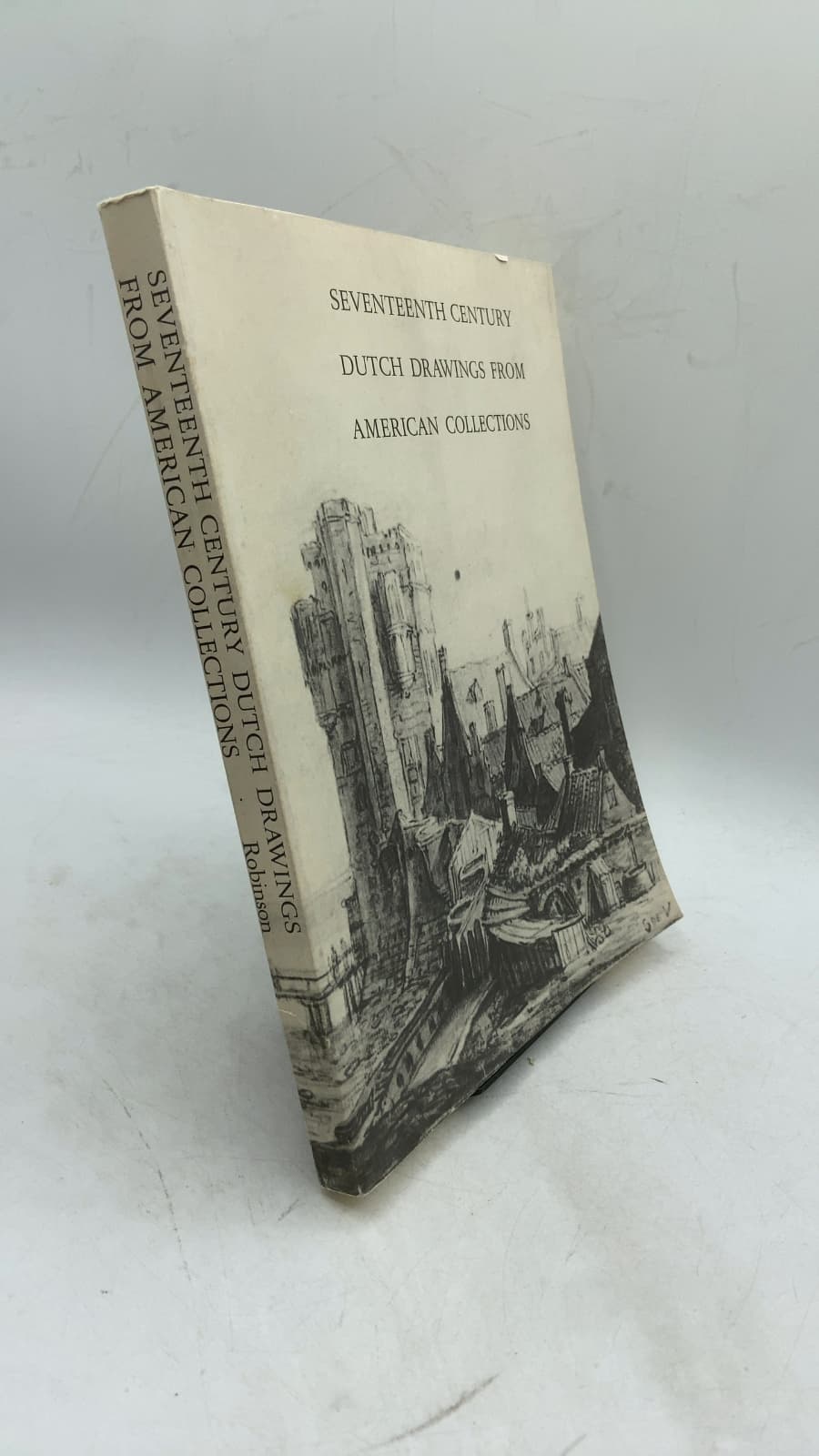 Seventeenth Century Dutch Drawings from American Collections by Franklin W. Robinson - front cover