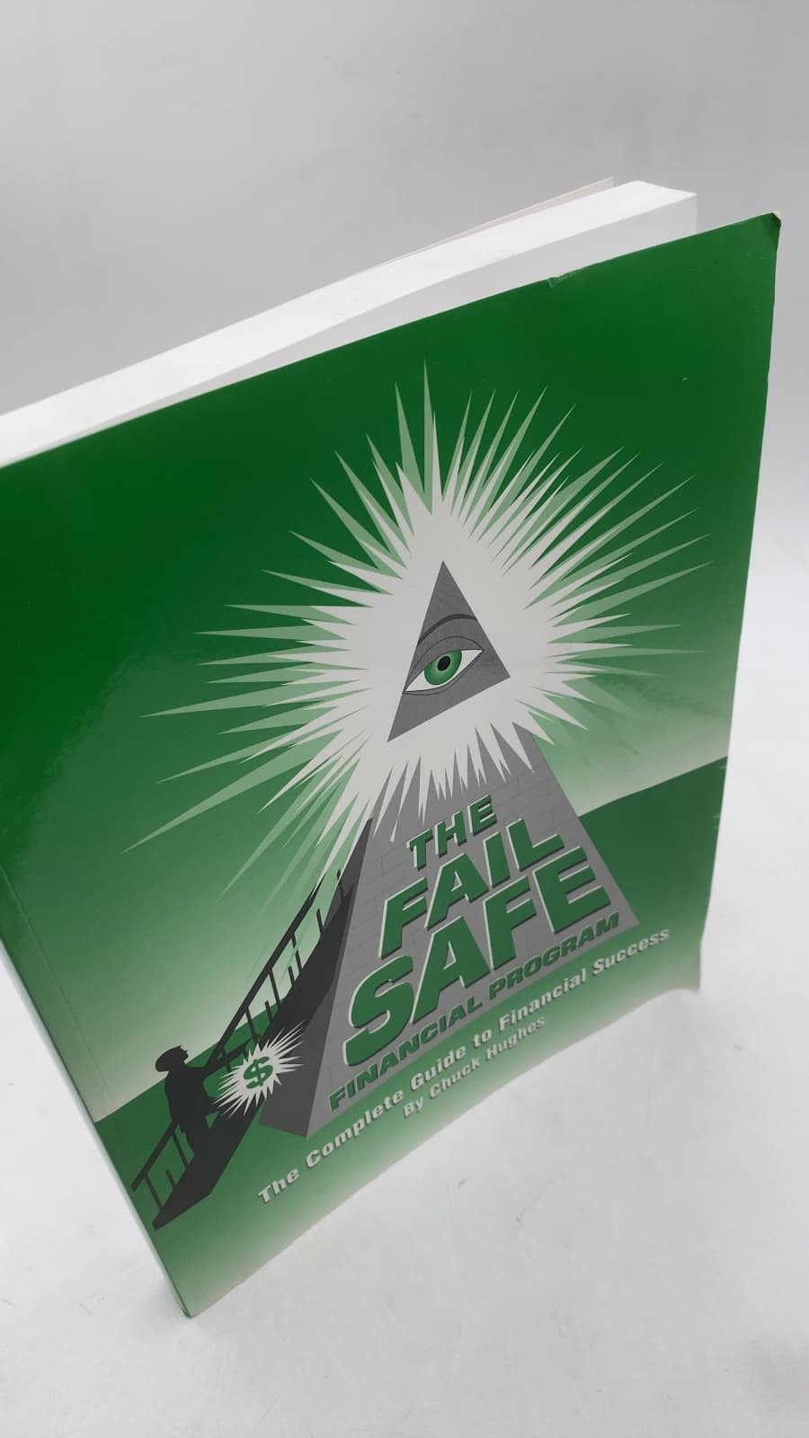 The Fail-Safe Financial Program: The Complete Guide to Financial Success by Chuck Hughes - front cover