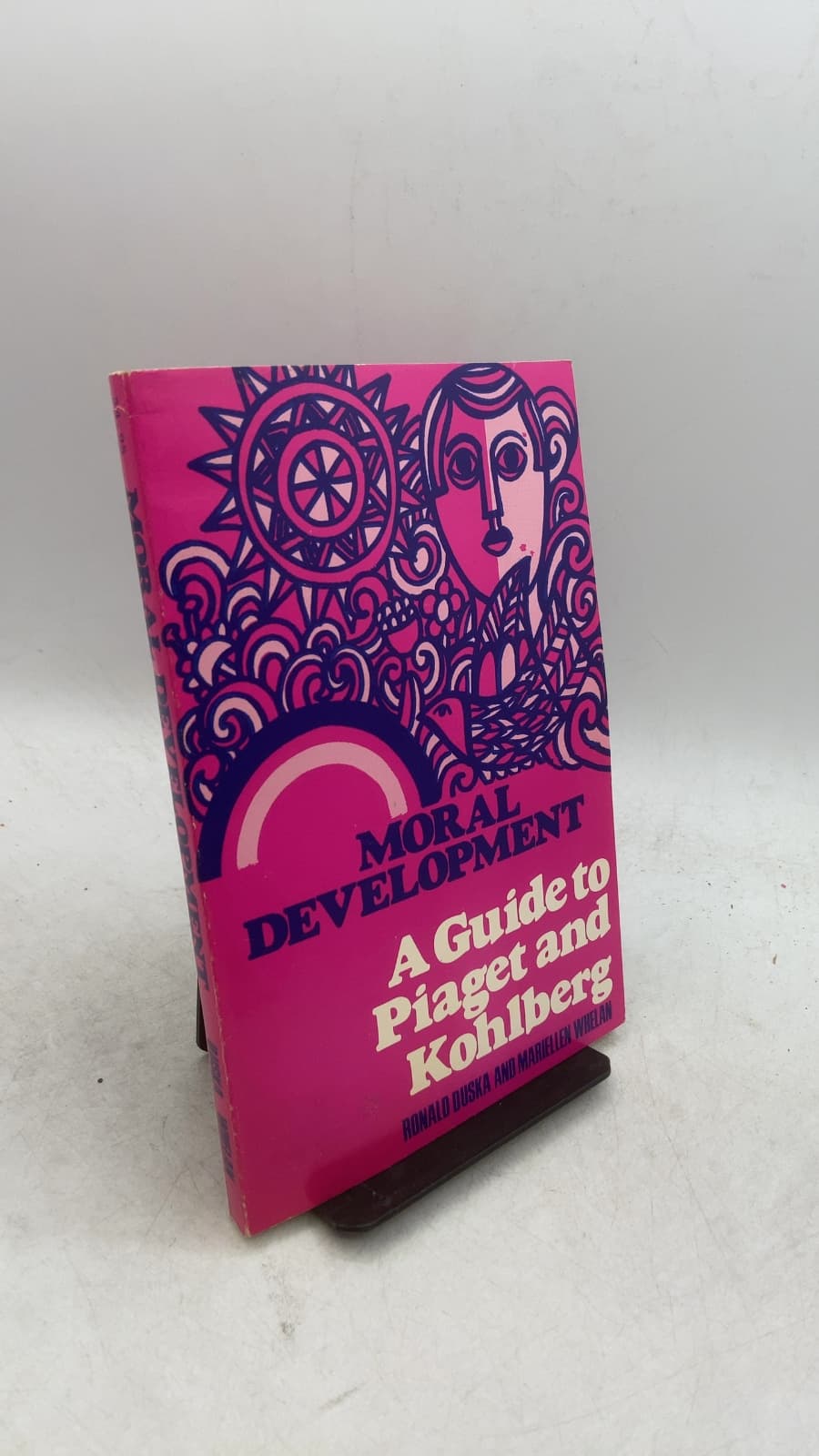 Moral Development: A Guide to Piaget and Kohlberg by Ronald Duska and Mariellen Whelan - front cover