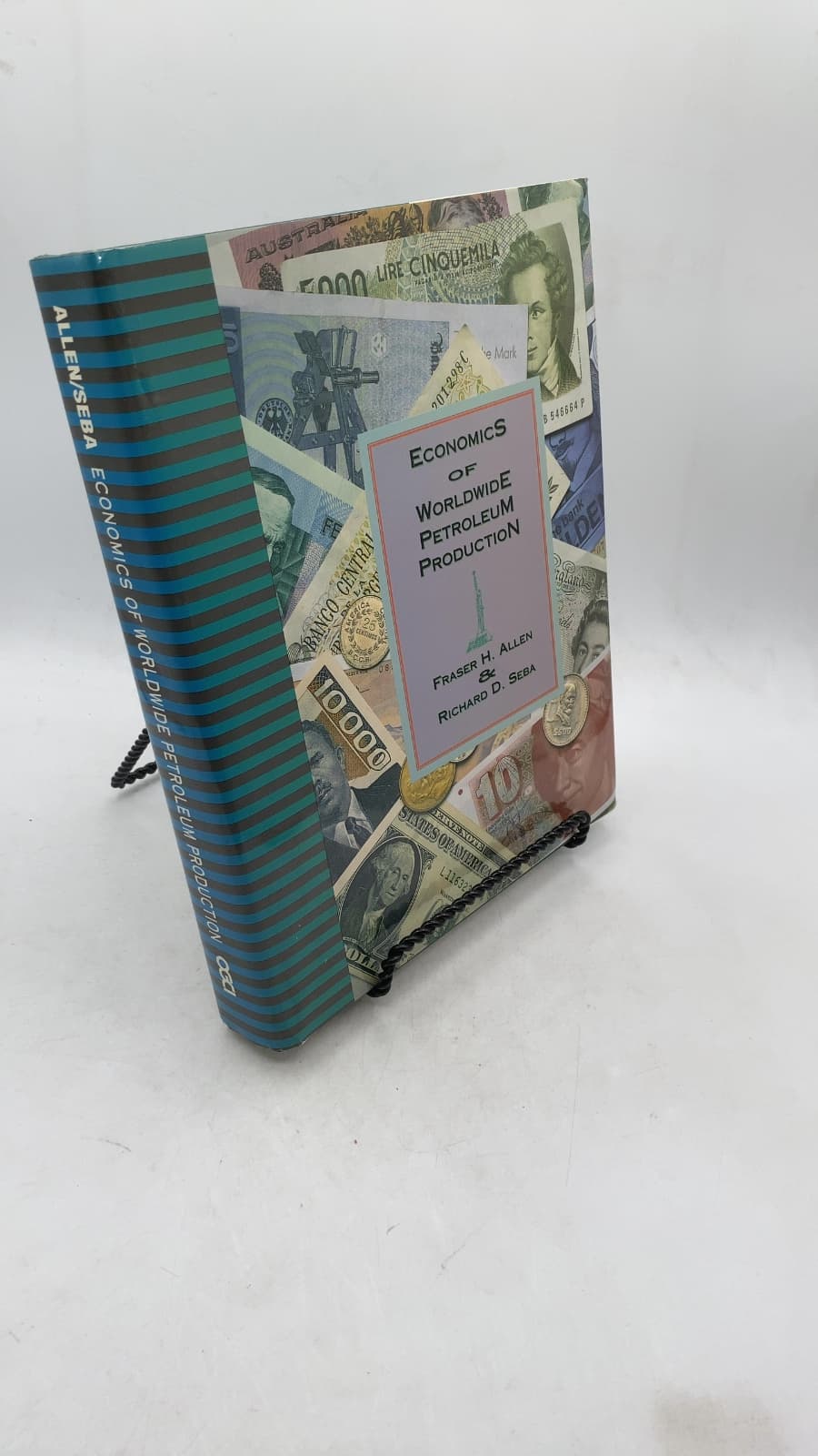 Economics of Worldwide Petroleum Production by Fraser H. Allen and Richard D. Seba - front cover