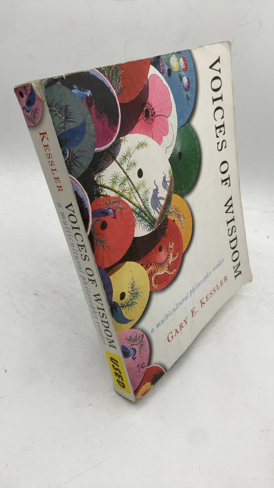Voices of Wisdom: A Multicultural Philosophy Reader by Gary E. Kessler - front cover