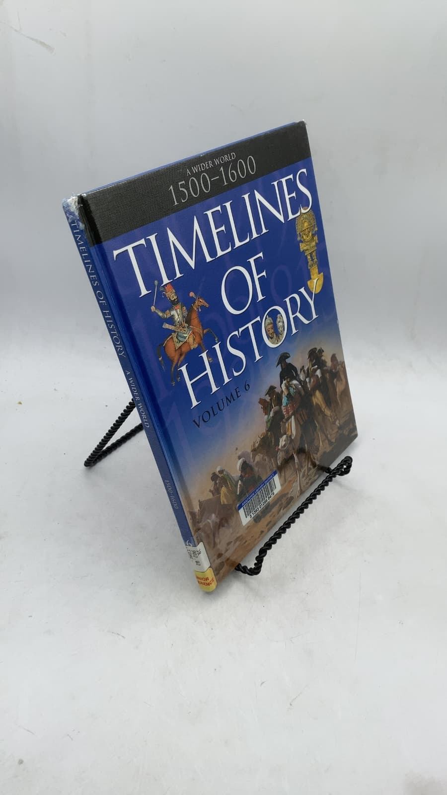 Timelines of History Volume 6: A Wider World 1500-1600 by Susan Kennedy, Michael Kerrigan, Peter Lewis - front cover