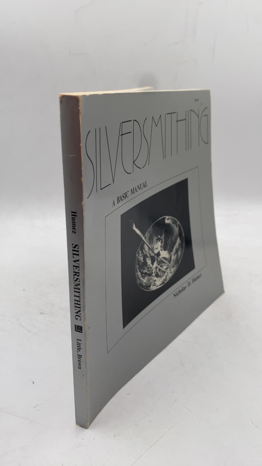 Silversmithing: A Basic Manual by Nicholas D. Humez - front cover