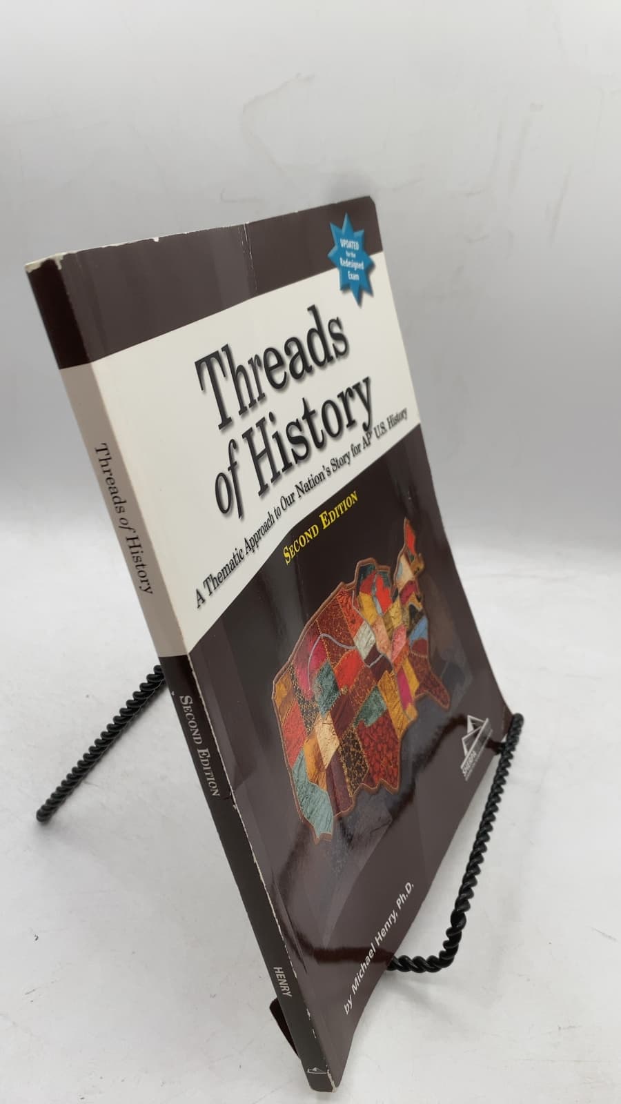 Threads of History: A Thematic Approach to Our Nation's Story for AP U.S. History by Michael Henry, Ph.D. - front cover