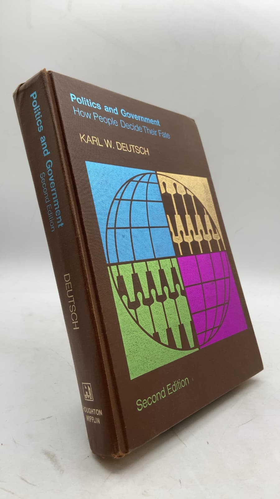 Politics and Government: How People Decide Their Fate by Karl W. Deutsch - front cover