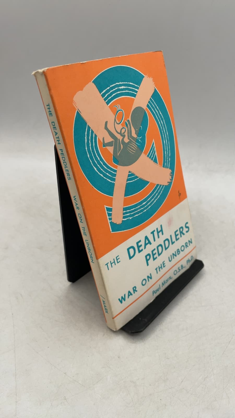 The Death Peddlers: War on the Unborn by Paul Marx, O.S.B., Ph.D. - front cover