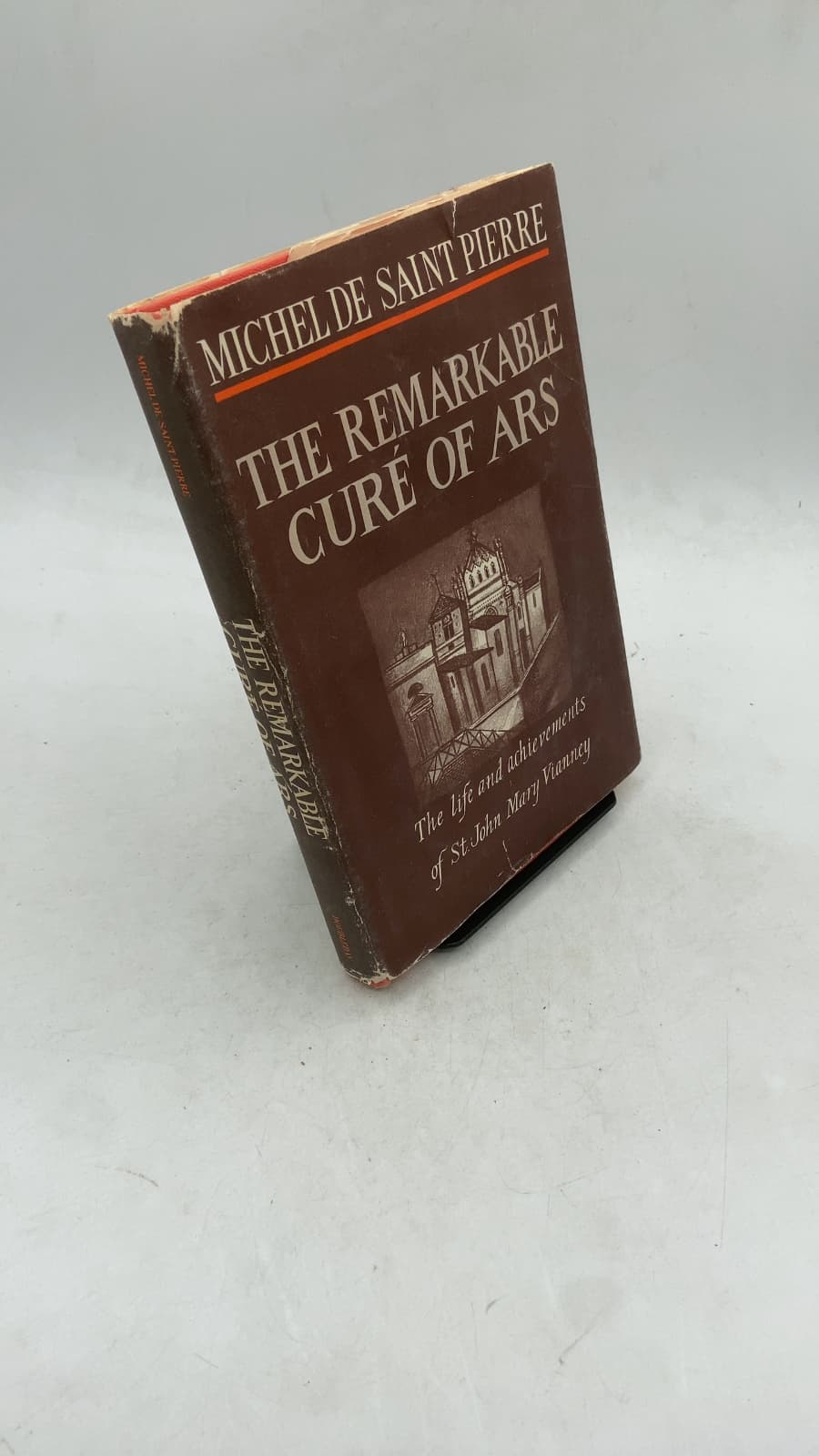 The Remarkable Curé of Ars: The Life and Achievements of St. John Mary Vianney by Michel de Saint Pierre - front cover