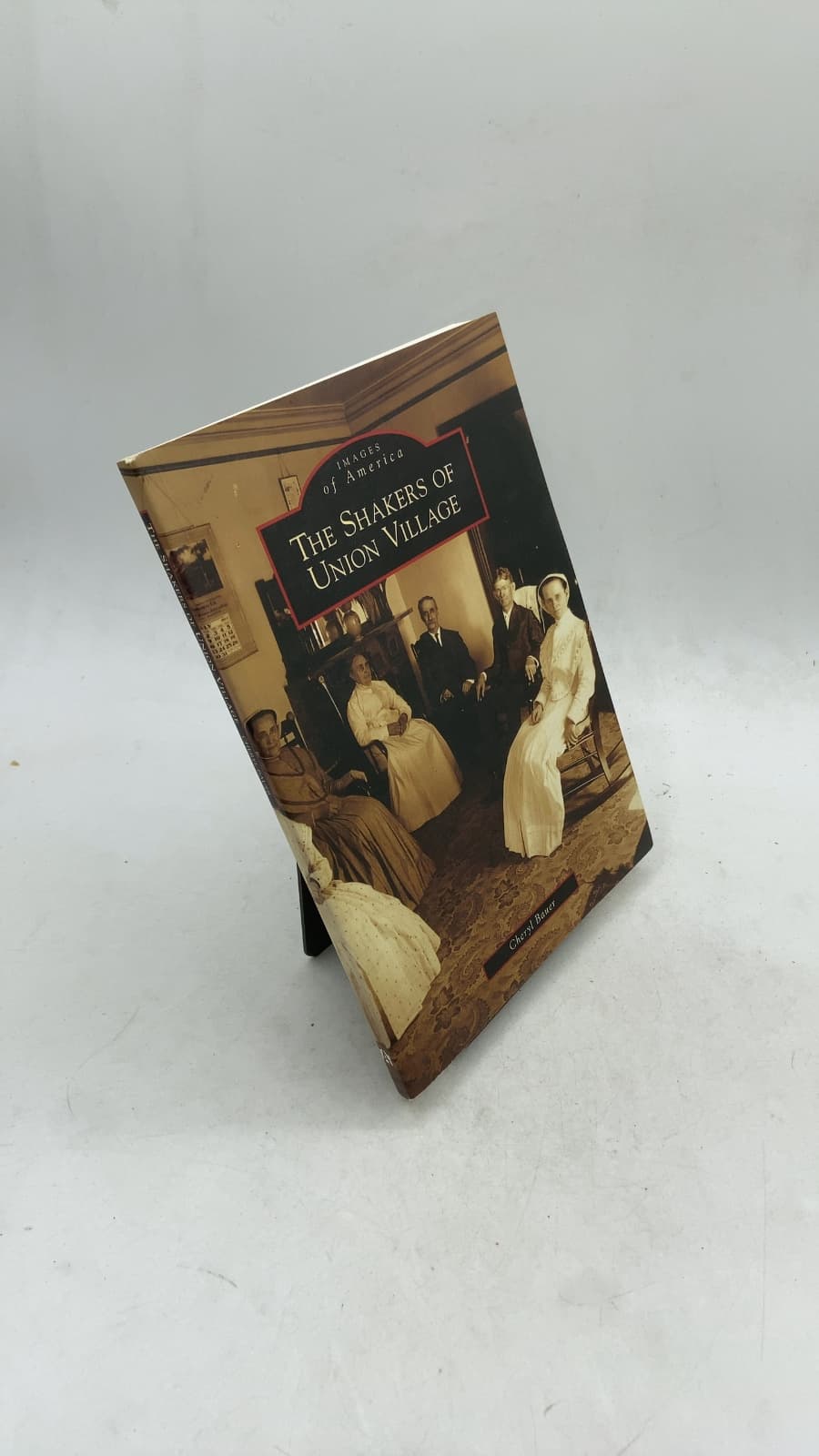 The Shakers of Union Village by Cheryl Bauer - front cover
