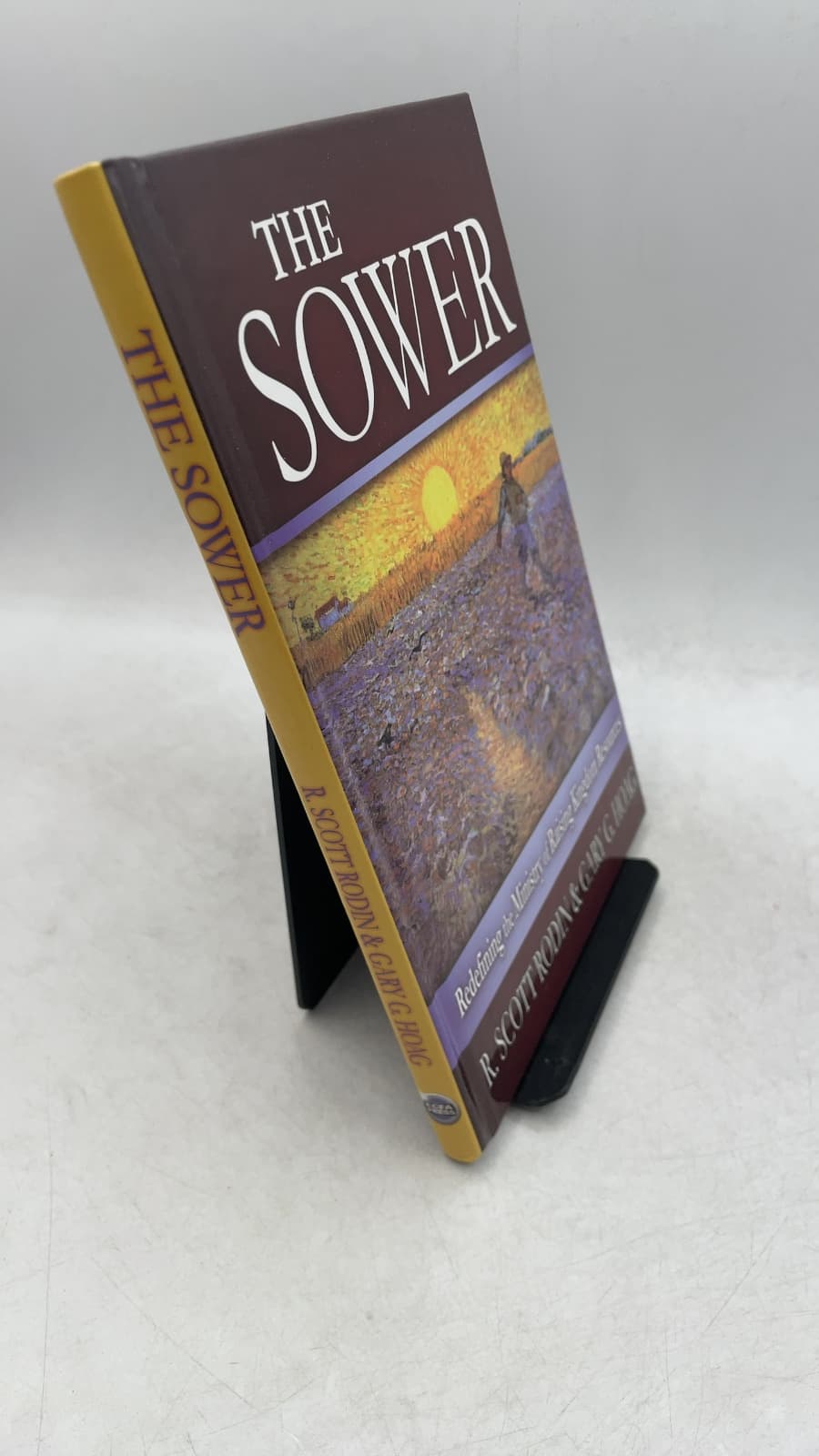 The Sower: Redefining the Ministry of Raising Kingdom Resources by R. Scott Rodin & Gary G. Hoag - front cover