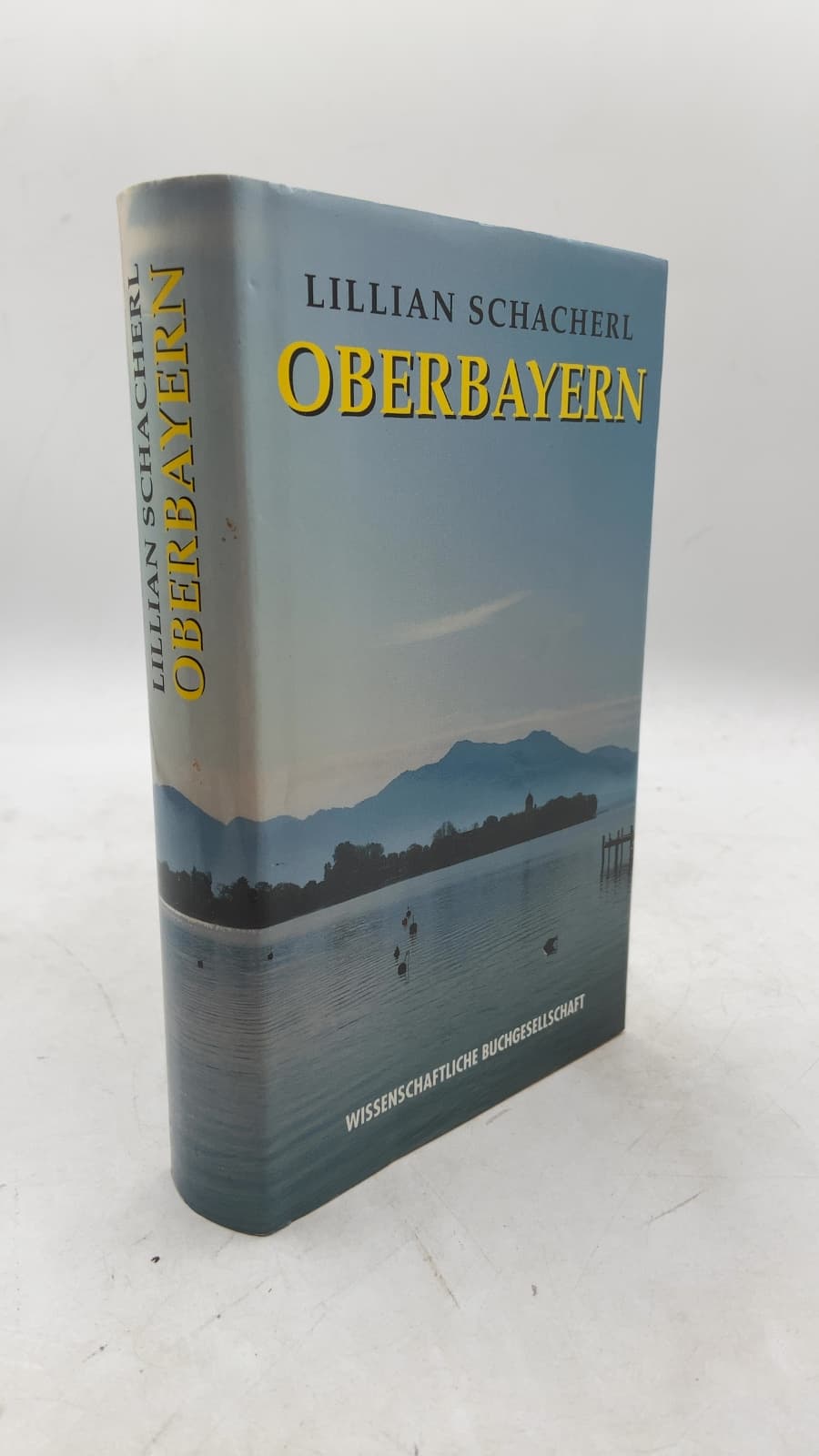 Oberbayern: Voralpen und Alpenland by Lillian Schacherl - front cover