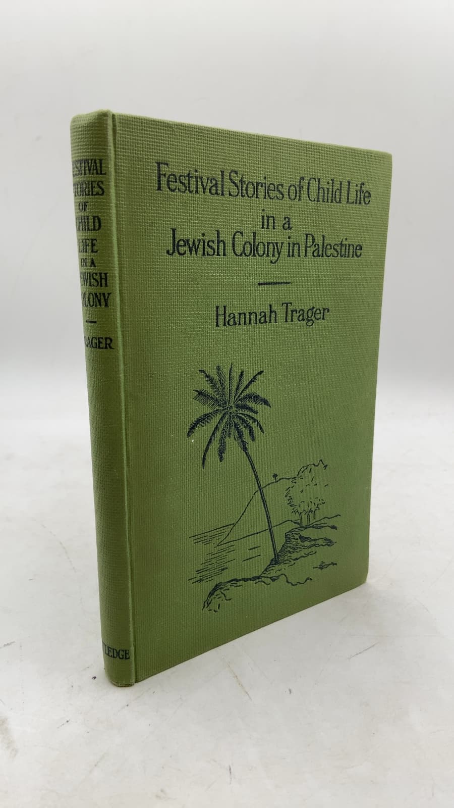 Festival Stories of Child Life in a Jewish Colony in Palestine by Hannah Trager - front cover