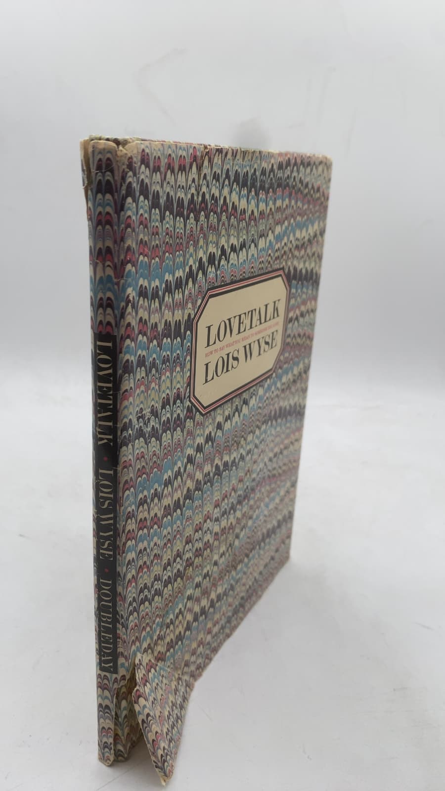 Lovetalk: How to Say What You Mean to Someone You Love by Lois Wyse - front cover