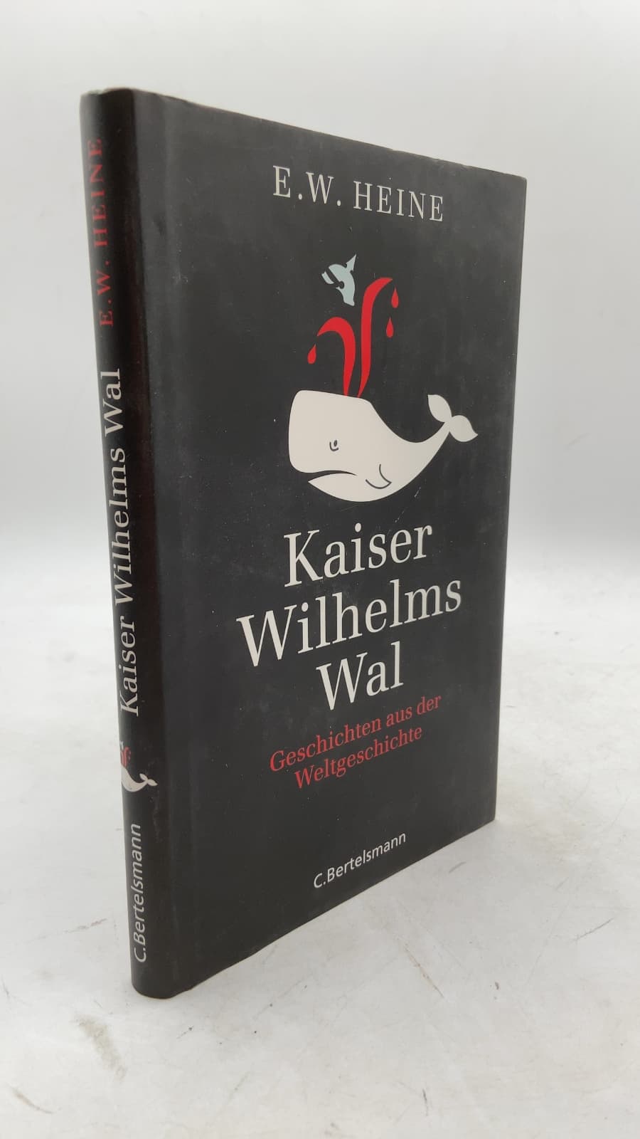 Kaiser Wilhelms Wal: Geschichten aus der Weltgeschichte by E. W. Heine - front cover