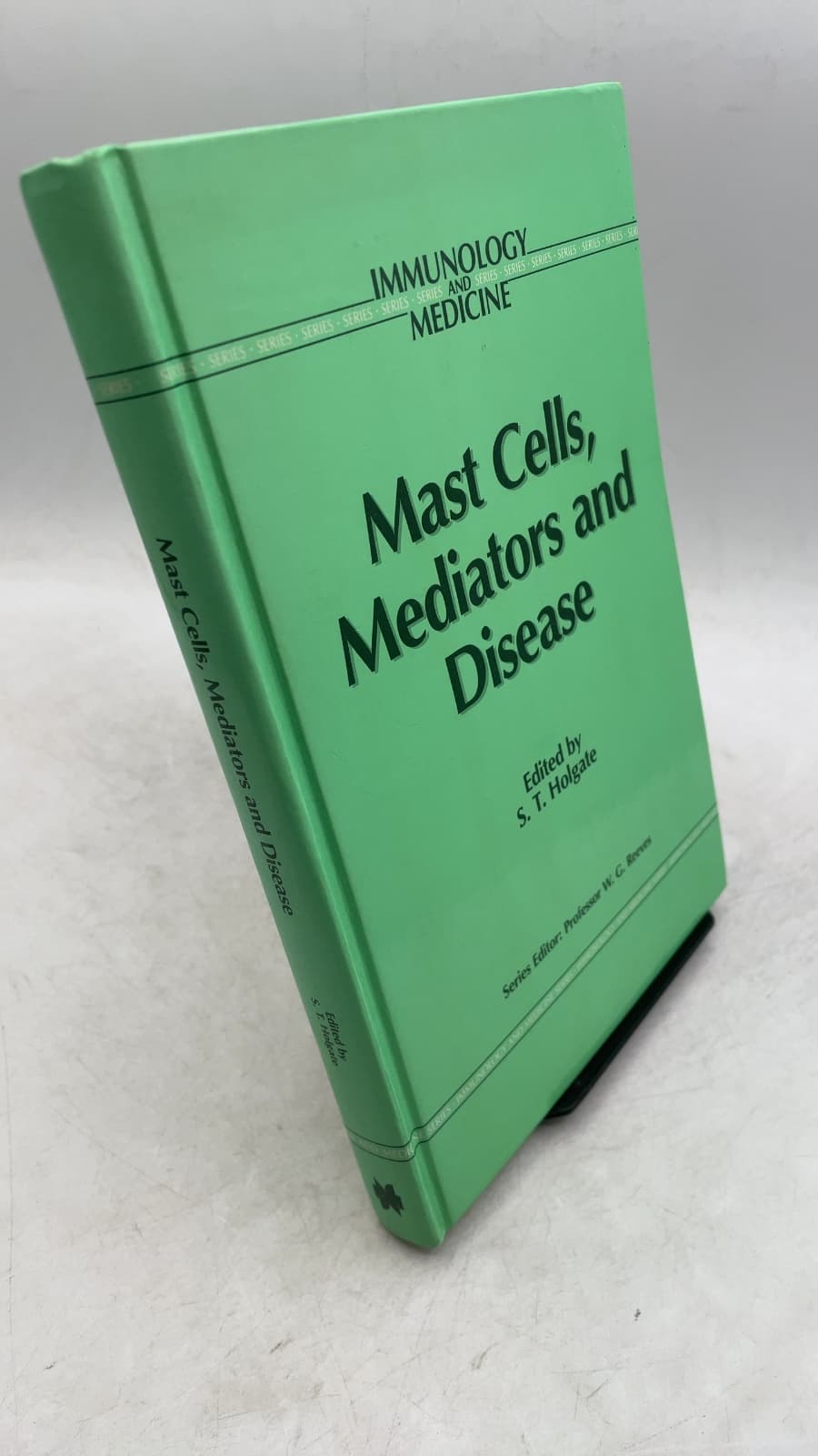 Mast Cells, Mediators and Disease by S. T. Holgate - front cover