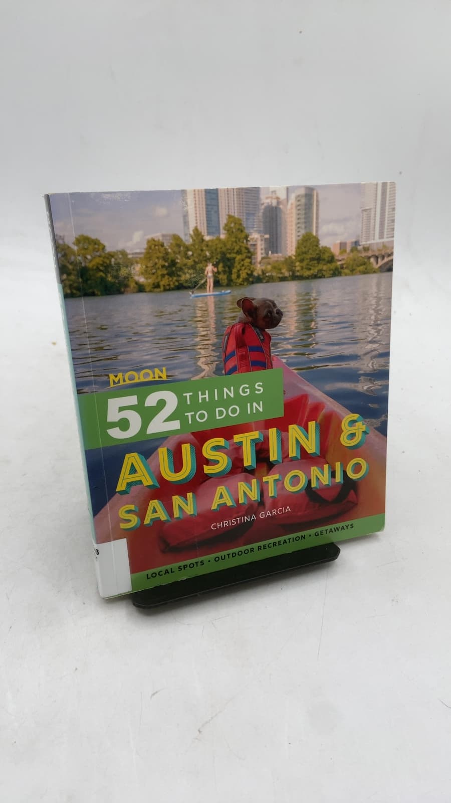 Moon 52 Things to Do in Austin & San Antonio by Christina Garcia - front cover