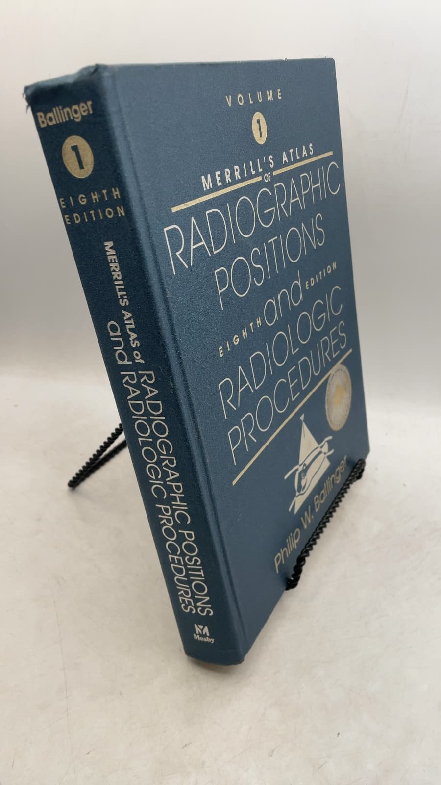 Merrill's Atlas of Radiographic Positions and Radiologic Procedures, Volume One by Philip W. Ballinger, M.S., R.T.(R) - front cover