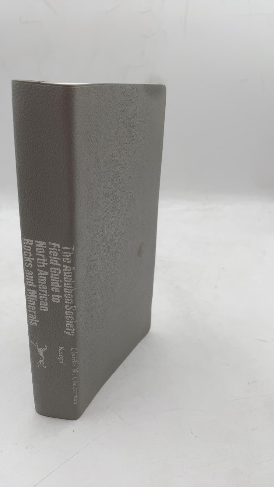 The Audubon Society Field Guide to North American Rocks and Minerals by Charles W. Chesterman - front cover