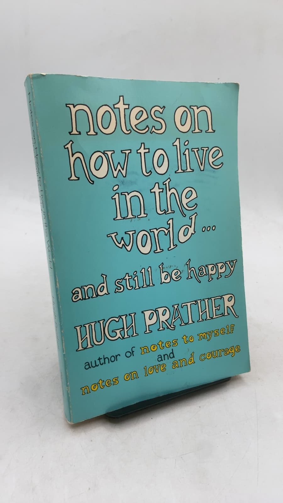Notes on How to Live in the World and Still Be Happy by Hugh Prather - front cover