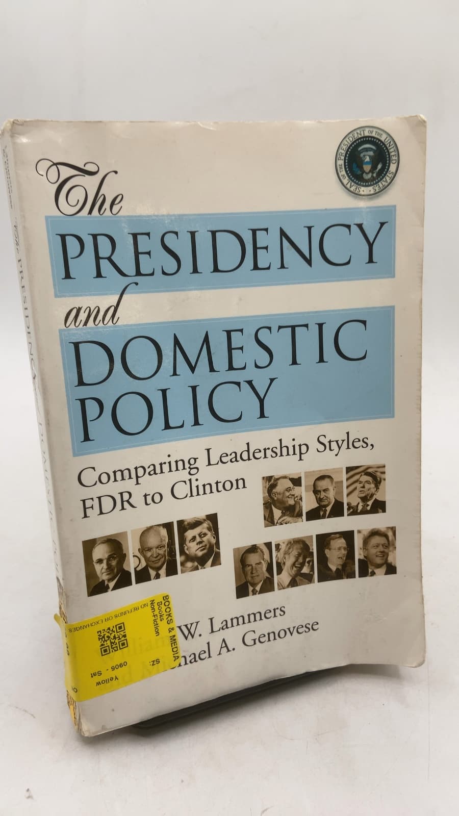 The Presidency and Domestic Policy: Comparing Leadership Styles, FDR to Clinton by William W. Lammers and Michael A. Genovese - front cover