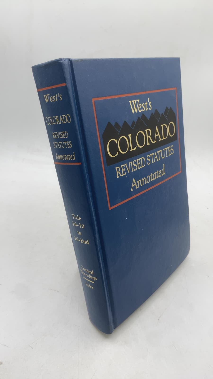 West's Colorado Revised Statutes Annotated: Title 16 Criminal Proceedings 16-10 to 16-End - front cover